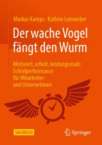 Der wache Vogel fängt den Wurm - Markus Kamps - E-Book