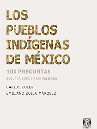Los pueblos indígenas de México - Carlos Zolla - E-Book