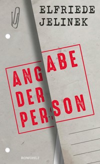 Angabe der Person - Elfriede Jelinek - E-Book + Hörbuch