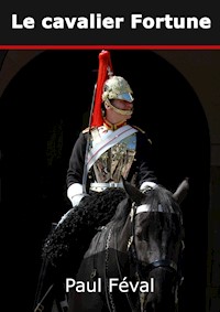 Le cavalier Fortune - Paul Féval - E-Book