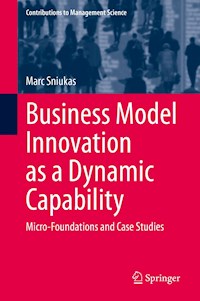 Business Model Innovation as a Dynamic Capability - Marc Sniukas - E-Book