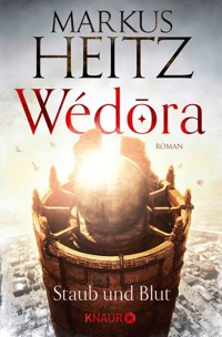 Wédora – Staub und Blut - Markus Heitz - E-Book