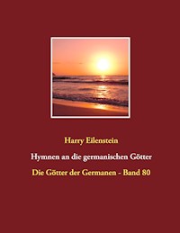 Hymnen an die germanischen Götter - Harry Eilenstein - E-Book