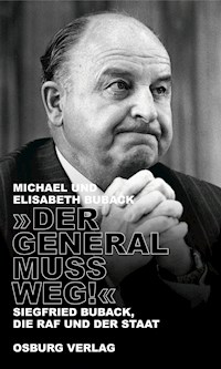 "Der General muss weg!" - Michael Buback - E-Book