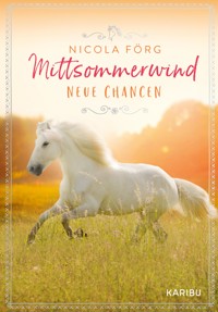 Mittsommerwind – Neue Chancen - Nicola Förg - E-Book