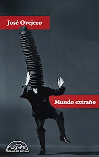Mundo extraño - José Ovejero - E-Book