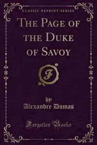 The Page of the Duke of Savoy - Dumas Alexandre - E-Book