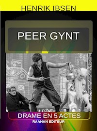 Peer Gynt - Henrik Ibsen - E-Book