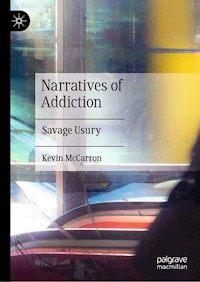Narratives of Addiction - Kevin McCarron - E-Book