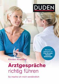 Arztgespräche richtig führen - Kirsten Khaschei - E-Book