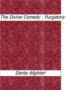 The Divine Comedy : Purgatory - Dante Alighieri - E-Book
