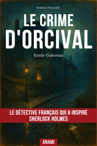 Le Crime d'Orcival - Emile Gaboriau - E-Book