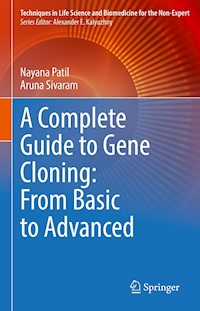 A Complete Guide to Gene Cloning: From Basic to Advanced - Nayana Patil - E-Book