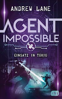 AGENT IMPOSSIBLE - Einsatz in Tokio - Andrew Lane - E-Book