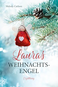 Lauras Weihnachtsengel - Melody Carlson - E-Book