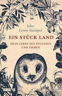 Ein Stück Land - John Lewis-Stempel - E-Book