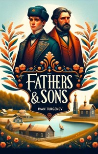 Fathers And Sons(Illustrated) - Ivan Turgenev - E-Book