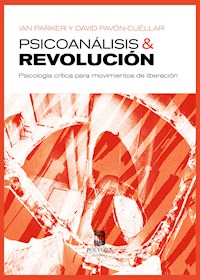 Psicoanálisis y revolución - Ian Parker - E-Book