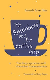 Mr. Rosenberg and the coffe cup - Gundi Gaschler - E-Book