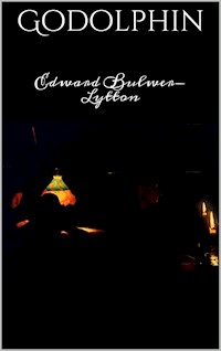 Godolphin - Edward Bulwer Lytton - E-Book