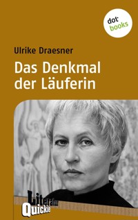 Das Denkmal der Läuferin - Literatur-Quickie - Ulrike Draesner - E-Book