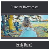 Cumbres Borrascosas - Emily Bronte - Hörbuch