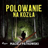 Polowanie na kozła - Maciej Patkowski - Hörbuch
