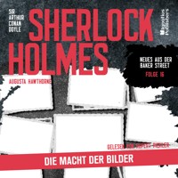 Sherlock Holmes: Die Macht der Bilder (Neues aus der Baker Street, Folge 16) - Sir Arthur Conan Doyle - Hörbuch
