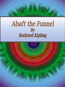 Abaft the Funnel - Rudyard Kipling - E-Book
