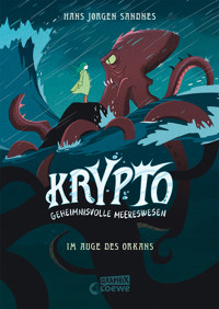 Krypto - Geheimnisvolle Meereswesen (Band 2) - Im Auge des Orkans - Hans Jørgen Sandnes - E-Book