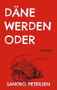 Däne Werden Oder - Sandro Petersen - E-Book