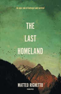 The Last Homeland - Matteo Righetto - E-Book