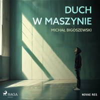 Duch w maszynie - Michał Bigoszewski - Hörbuch