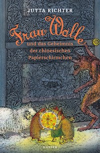 Frau Wolle und das Geheimnis der chinesischen Papierschirmchen - Jutta Richter - E-Book