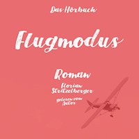 Flugmodus - Florian Stritzelberger - Hörbuch
