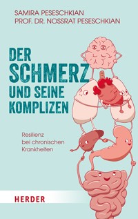 Der Schmerz und seine Komplizen - Samira Peseschkian - E-Book