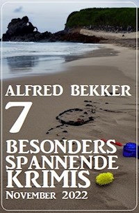 7 Besonders spannende Krimis November 2022 - Alfred Bekker - E-Book