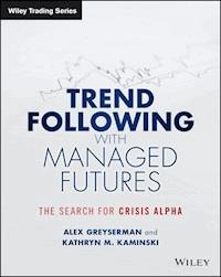 Trend Following with Managed Futures - Alex Greyserman - E-Book