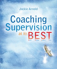 Coaching Supervision at its B.E.S.T. - Jackie Arnold - E-Book