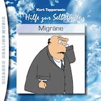 Hilfe zur Selbsthilfe: Migräne -  - Hörbuch