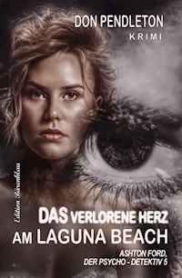 Das verlorene Herz am Laguna Beach: Ashton Ford, der Psycho-Detektiv 5 - Don Pendleton - E-Book