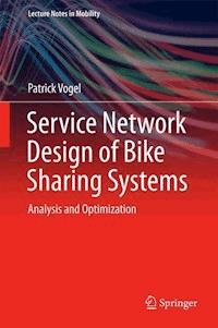 Service Network Design of Bike Sharing Systems - Patrick Vogel - E-Book