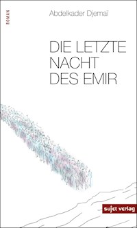 Die letzte Nacht des Emir - Abdelkader Djemaï - E-Book