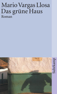 Das grüne Haus - Mario Vargas Llosa - E-Book