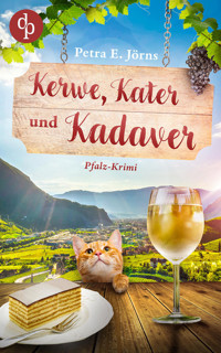 Kerwe, Kater und Kadaver | Ein Pfalz-Regiokrimi mit Witz, Mord und ungleichem Ermittlerduo - Petra E. Jörns - E-Book