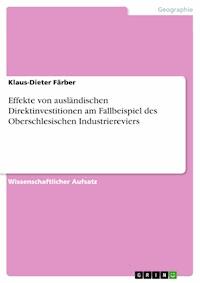 Effekte von ausländischen Direktinvestitionen am Fallbeispiel des Oberschlesischen Industriereviers - Klaus-Dieter Färber - E-Book