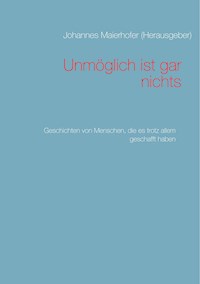 Unmöglich ist gar nichts -  - E-Book