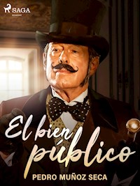 El bien público - Pedro Muñoz Seca - E-Book