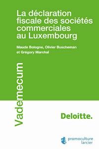 La déclaration fiscale des sociétés commerciales au Luxembourg - Maude Bologne - E-Book