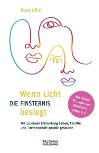 Wenn Licht die Finsternis besiegt - Nora Hille - E-Book